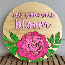 Load image into Gallery viewer, Peony “Let Yourself Bloom” Wood Painted Sign
